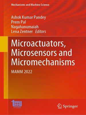 cover image of Microactuators, Microsensors and Micromechanisms